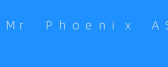 Mr Phoenix ASMR